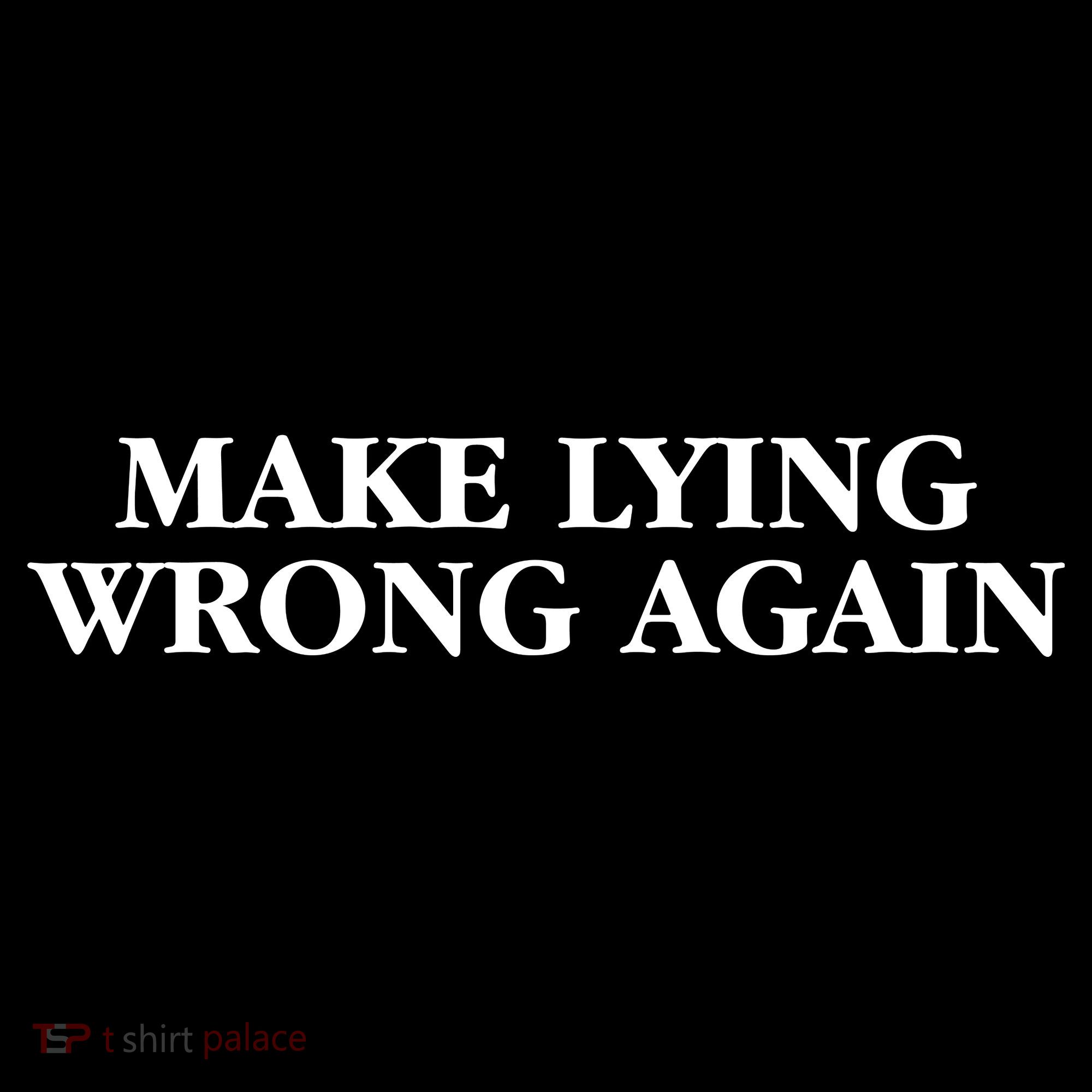 Make Lying Wrong Again Coaster