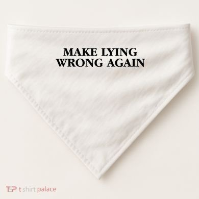 Make Lying Wrong Again USA-Made Doggie Bandana