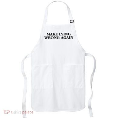 Make Lying Wrong Again Apron
