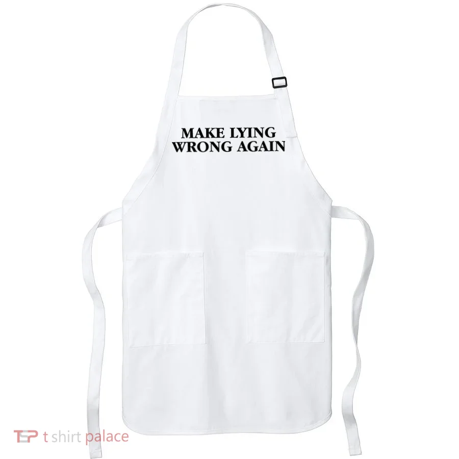 Make Lying Wrong Again Apron