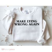 Make Lying Wrong Again Sweatshirt thumb 2