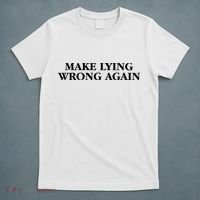 Make Lying Wrong Again T-Shirt thumb 5