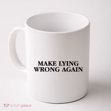 Make Lying Wrong Again Coffee Mug