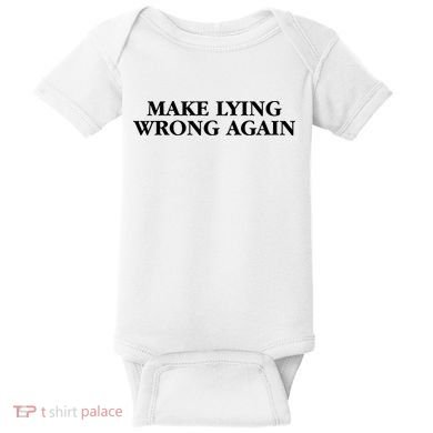 Make Lying Wrong Again Baby Bodysuit
