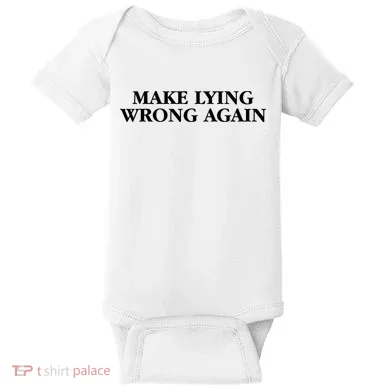 Make Lying Wrong Again Baby Bodysuit