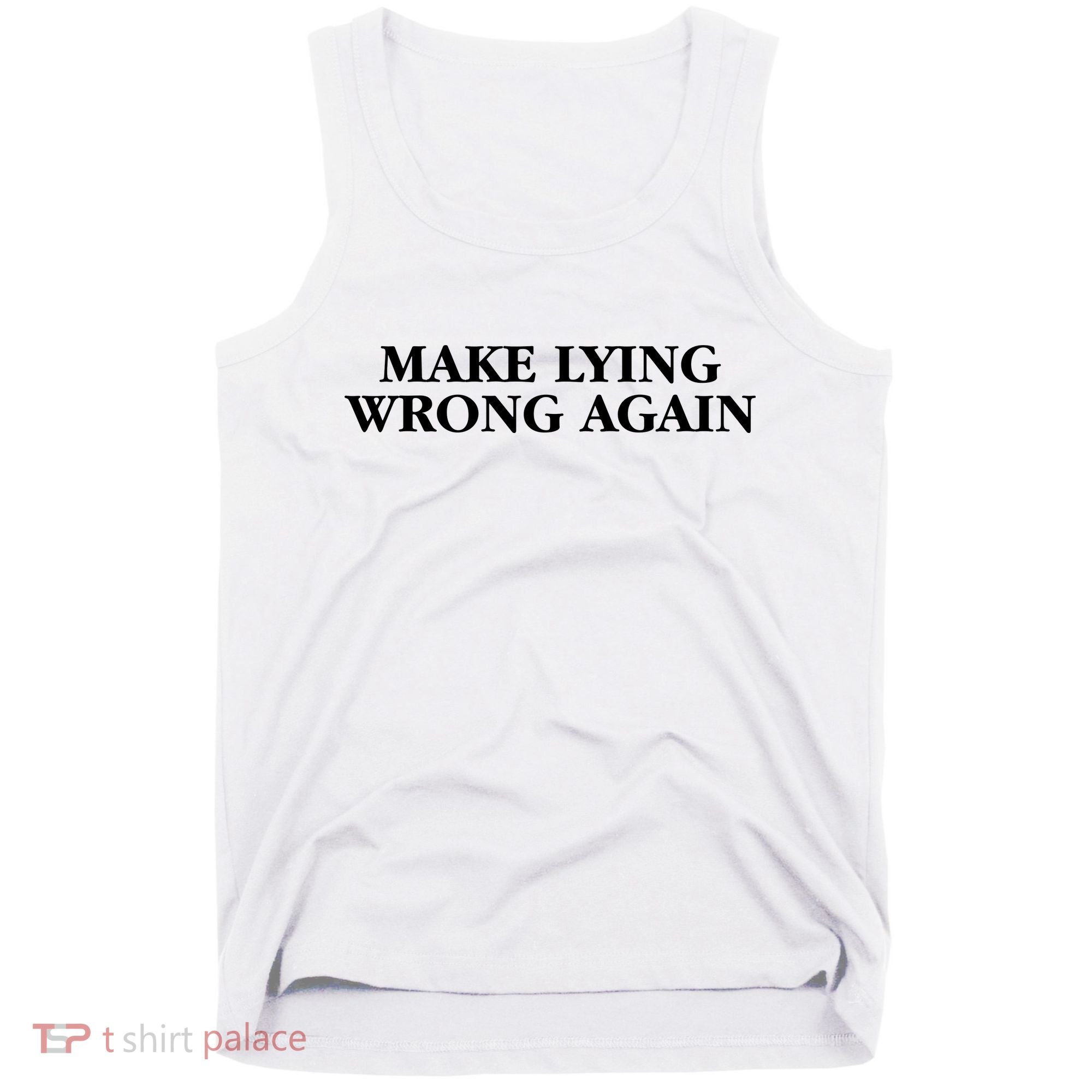 Make Lying Wrong Again Tank Top