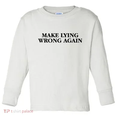 Make Lying Wrong Again Toddler Long Sleeve