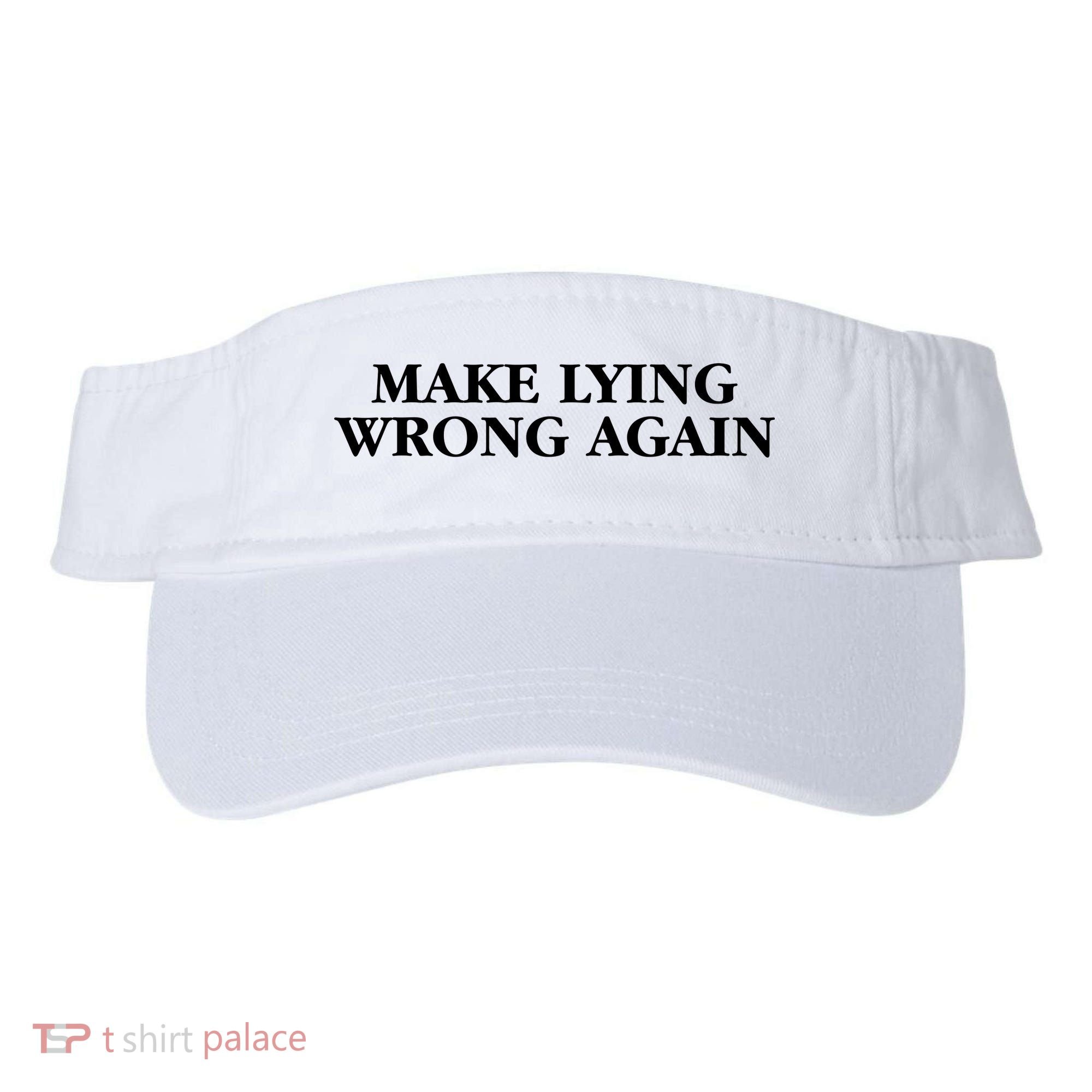 Make Lying Wrong Again Visor