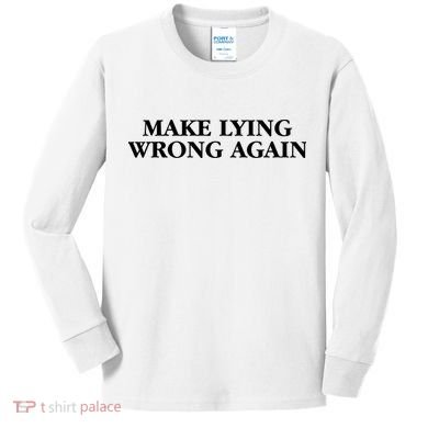 Make Lying Wrong Again Kids Long Sleeve Shirt
