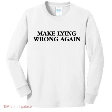 Make Lying Wrong Again Kids Long Sleeve Shirt