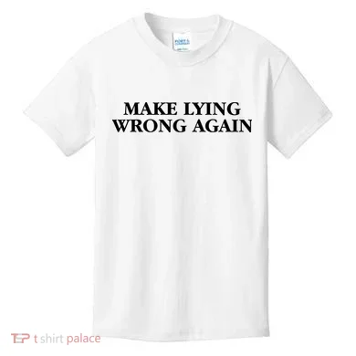 Make Lying Wrong Again Kids T-Shirt