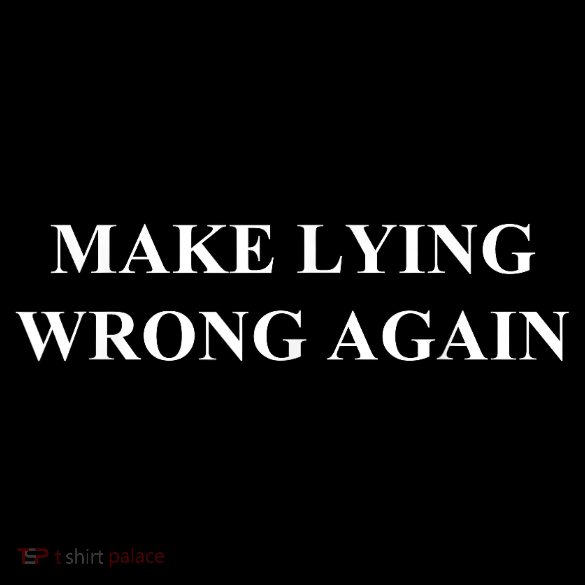 Make Lying Wrong Again Gift Women's Tank Top