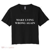 Make Lying Wrong Again Gift Women's Crop Top Tee thumb 0
