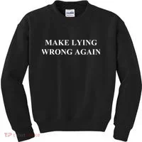 Make Lying Wrong Again Gift Kids Sweatshirt thumb 0
