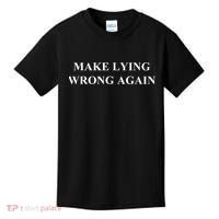Make Lying Wrong Again Gift Kids T-Shirt thumb 0