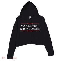 Make Lying Wrong Again Gift Resist Racism Antitrump Crop Fleece Hoodie thumb 0