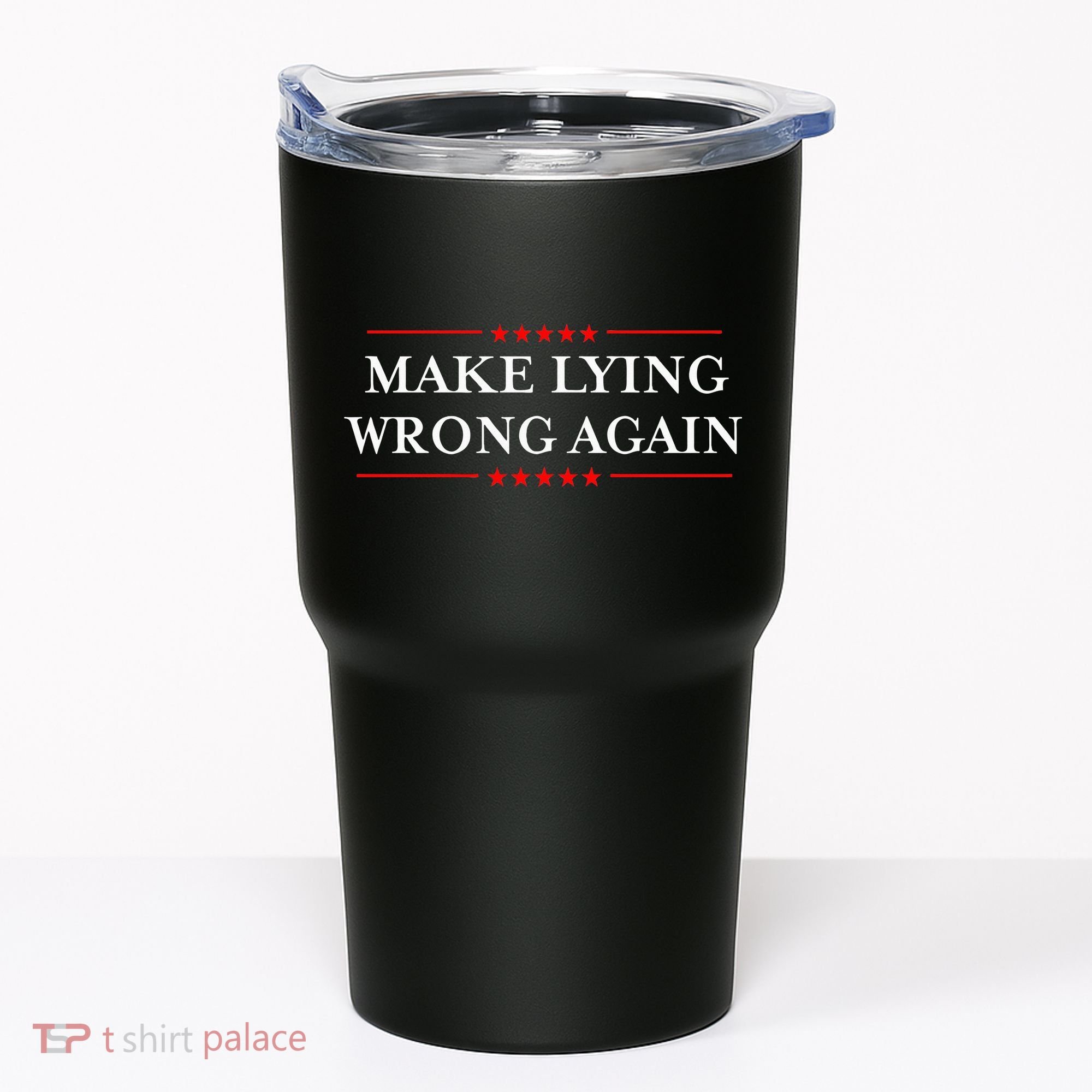 Make Lying Wrong Again Gift Resist Racism Antitrump Tumbler