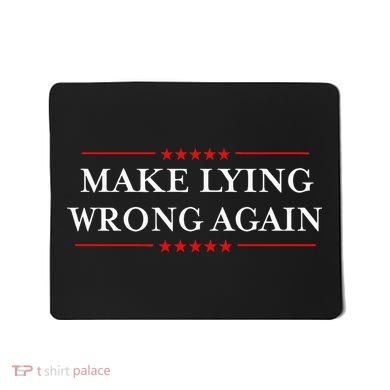Make Lying Wrong Again Gift Resist Racism Antitrump Mousepad