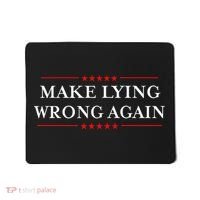 Make Lying Wrong Again Gift Resist Racism Antitrump Mousepad thumb 0