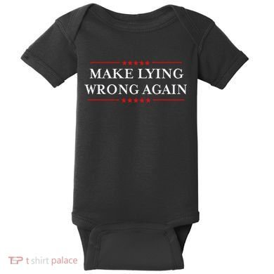 Make Lying Wrong Again Gift Resist Racism Antitrump Baby Bodysuit