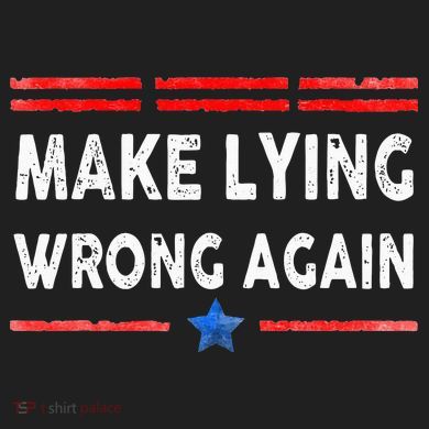 Make Lying Wrong Again Comfort Colors T-Shirt