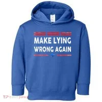 Make Lying Wrong Again Toddler Hoodie thumb 0