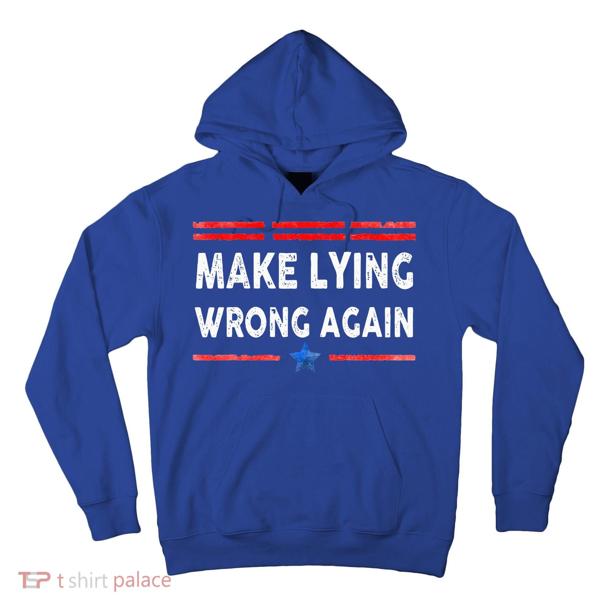 Make Lying Wrong Again Tall Hoodie