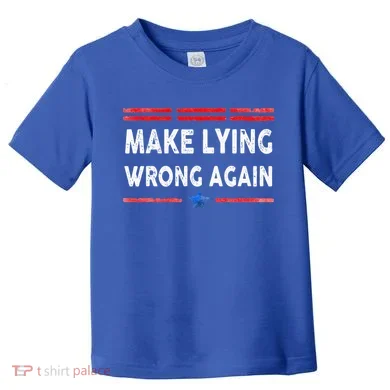 Make Lying Wrong Again Toddler T-Shirt