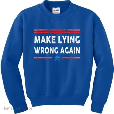 Make Lying Wrong Again Kids Sweatshirt