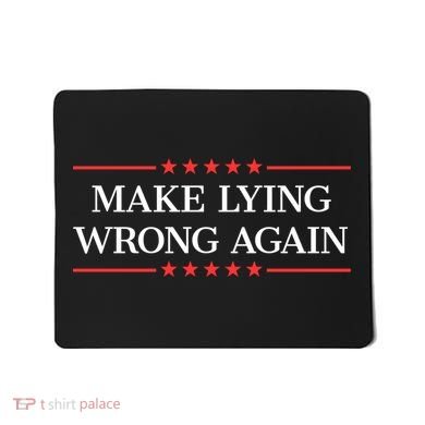 Make Lying Wrong Again Cute Gift Mousepad