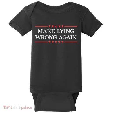 Make Lying Wrong Again Cute Gift Baby Bodysuit