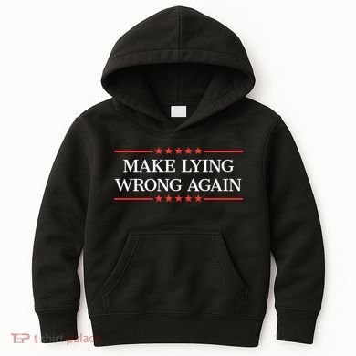 Make Lying Wrong Again Cute Gift Kids Hoodie