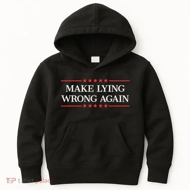Make Lying Wrong Again Cute Gift Kids Hoodie