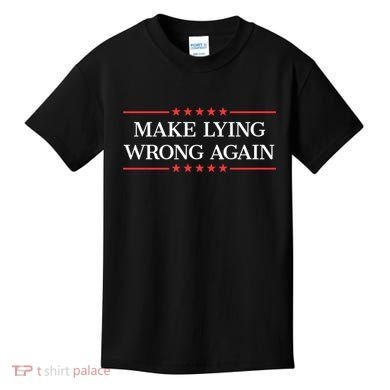 Make Lying Wrong Again Cute Gift Kids T-Shirt