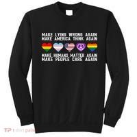Make Lying Wrong Again Make America Think Again Make Human Matter Again Sarcasti Sweatshirt thumb 0