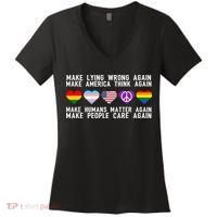Make Lying Wrong Again Make America Think Again Make Human Matter Again Sarcasti Women's V-Neck T-Shirt thumb 0