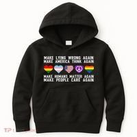 Make Lying Wrong Again Make America Think Again Make Human Matter Again Sarcasti Kids Hoodie thumb 0
