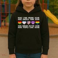 Make Lying Wrong Again Make America Think Again Make Human Matter Again Sarcasti Kids Hoodie thumb 3