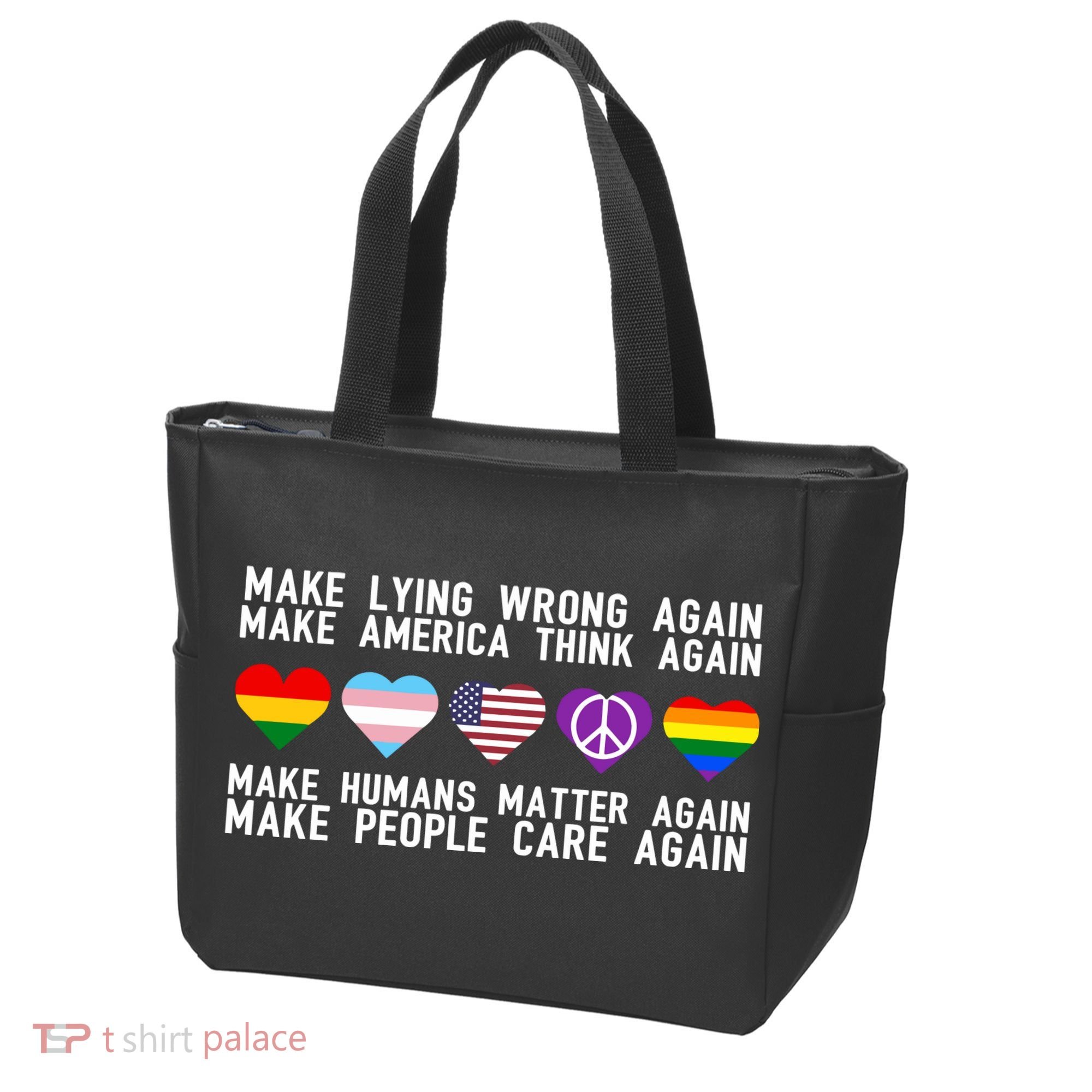Make Lying Wrong Again Make America Think Again Make Human Matter Again Sarcasti Tote Bag