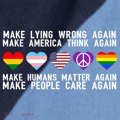 Make Lying Wrong Again Make America Think Again Make Human Matter Again Sarcasti Raglan Baseball Sleeve Shirt