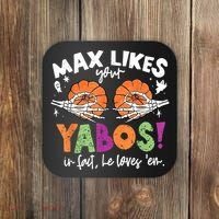 Max Likes Your Yabos In Fact Funny Pumpkin Halloween Scary Coaster thumb 0