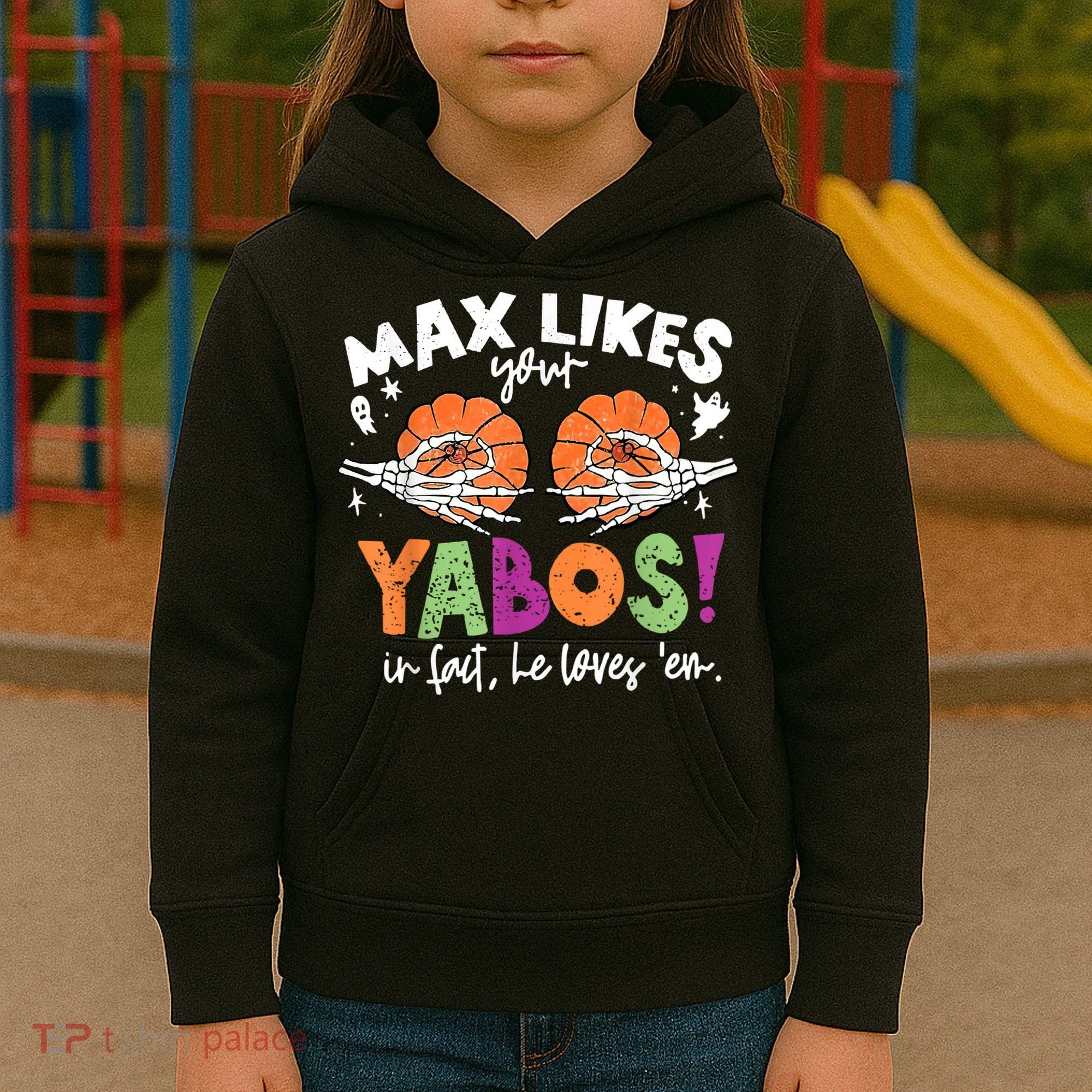 Max Likes Your Yabos In Fact Funny Pumpkin Halloween Scary Kids Hoodie