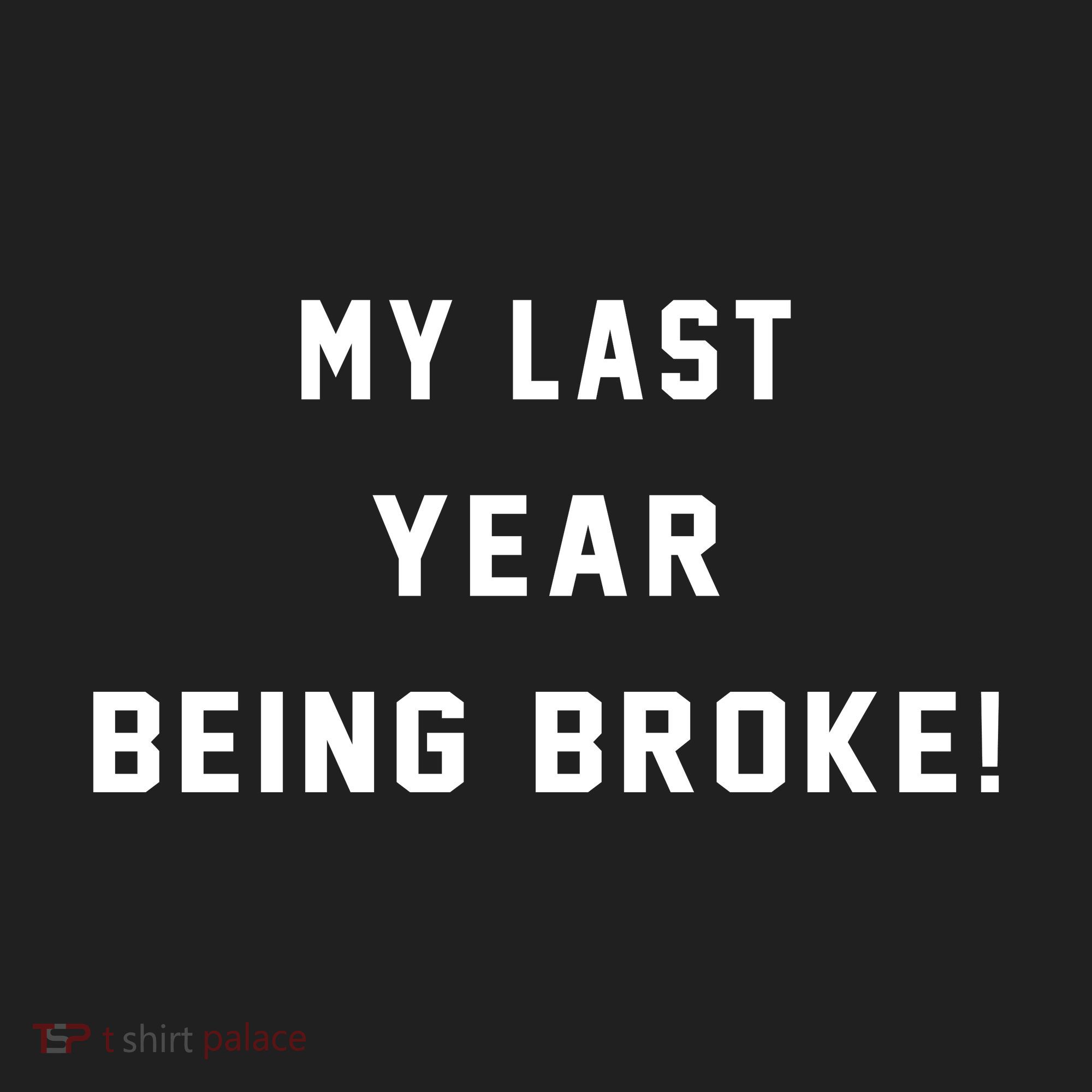 My Last Year Being Broke Funny Hip Hop Quote Golf Towel