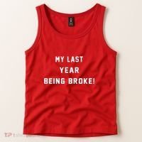 My Last Year Being Broke Funny Hip Hop Quote Tank Top thumb 2