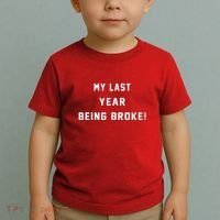 My Last Year Being Broke Funny Hip Hop Quote Toddler T-Shirt thumb 2