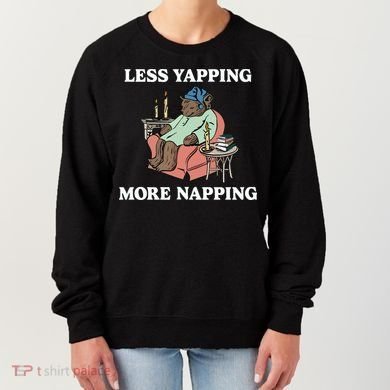 Middleclassfancy Less Yapping More Napping Women's Sweatshirt