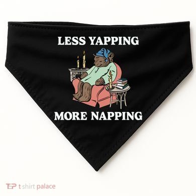 Middleclassfancy Less Yapping More Napping USA-Made Doggie Bandana