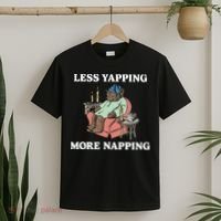 Middleclassfancy Less Yapping More Napping T-Shirt thumb 2