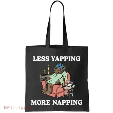 Middleclassfancy Less Yapping More Napping Tote Bag