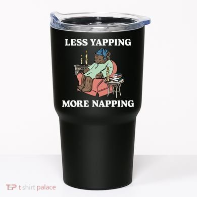 Middleclassfancy Less Yapping More Napping Tumbler